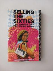 Selling The Sixties: The Pirates And Pop Music Radio