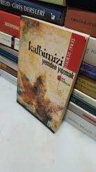 KALBİMİZİ YENİDEN YAZMAK