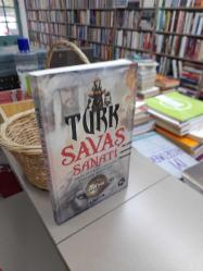 Türk Savaş Sanatı - Taktik Ve Strateji Ekseninde Türklerde Savaşın Ruhu