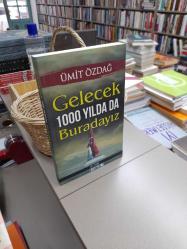 Gelecek 1000 Yılda da Buradayız