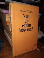 Nasıl Bir Eğitim İstiyoruz?