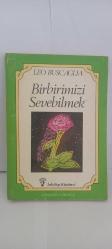 Birbirimizi Sevebilmek