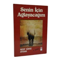 SENİN İÇİN AĞLAYACAĞIM