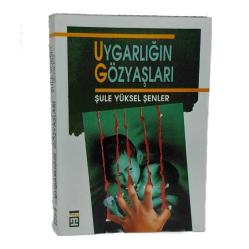 UYGARLIĞIN GÖZYAŞLARI