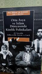 Orta Asya ve İslam Dünyasında Kimlik Politikaları - 20. Yüzyılda Milliyetçilik, Etnisite ve Emek