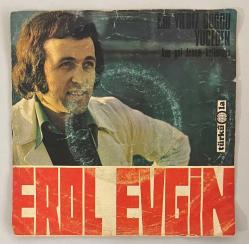 Erol Evgin Koş Gel Desem Kollarıma - Bir Yıldız Doğdu Yüceden 45 ilk Plak (Orijinal 1974 Dönem Baskı Plak)