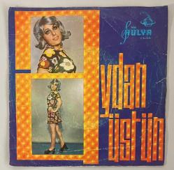 Aydan Üstün Gizli Yara - Hayatım Sana Bağlı 45 ilk Plak (Orijinal Dönem Baskı Plak)