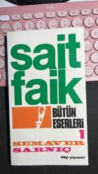 SEMAVER SARNIÇ - SAİT FAİK ABASIYANIK - BİLGİ YAYINEVİ BÜTÜN ESERLERİ 1 ONYEDİNCİ BASIM 1999