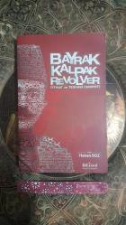 Bayrak, Kalpak, Revolver: İttihat ve Terakki Cemiyeti