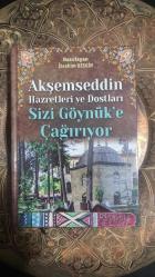 Akşemseddin Hazretleri ve Dostları: Sizi Göynük'e Çağırıyor (Ciltli)