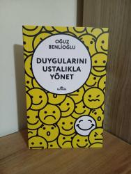 Oğuz Benlioğlu - Duygularını Ustalıkla Yönet
