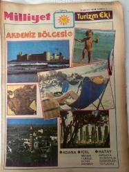 MİLLİYET GAZETESİ TURİZM EKİ (TURKISH NEWSPAPER) - 11 MAYIS 1981 -Büyük İskender-Habib Neccar-Antakya-Antioch-Adana-Tarihte Adana-Ülkemizin Sanayi Merkezlerinden Biri Aynı Zamanda Pamuk Ambarı Adana-Nerelere Gidilir-Kozan Kalesi-Mağarsos-Karatepe-Misis-Yılan Kale-Akçamescit-Ulu Cami-Yağ Camii-Hasan Ağa Camii-Anavarza-Adını Yörenin En Önemli Gölüne Veren İlçe Eğirdir-Nasıl Gidilir-Nerede Kalınır-Nerede Ne Yenir-Aklınızda Bulunsun-Neler Satın Alınabilir-İskenderun-Büyük İskender’in M.Ö. 302 Yılında Kurduğu Kent-Salankale-Han ve Hamamlar-Köprü Satıosu-Kaletini-Bakras Satıosu-Sariseki Satıosu-Arsuz-Uluçınar-Sotunlu Liman-Cebeli Akra-Trayun Su Kemeri-Nerede Ne Yenir-Nasıl Gidilir-Nerede Kalınır-İskenderun Körfezi Karidesi ile Ünlü-İçel-Mersin-Eski Kilikya-Yumuşak İklimi Daire Berrak Gökyüzü ile Yerli ve Yabancı Turistlerin En Çok Geldiği Yurt Köşelerinden Biri-Nerede Kalınır-Nerede Ne Yenir-Özel Yemekleri-Neler Satın Alınabilir-Aklınızda Bulunsun-Nasıl Gidilir-Silifke-Kız Kulesi-Narlıkuyu M