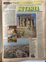 MİLLİYET GAZETESİ TURİZM EKİ (TURKISH NEWSPAPER) - 22 MAYIS 1981 -AFYON-KÜTAHYA-DÜĞÜN DERNEK GİBİ TOPLUMSAL OLAYLARIN KAPLICALARDA DEĞERLENDİRİLDİĞİ BİR İLİMİZ-Batı Anadolu’nun diğer bölgelere açılan kapısı olan kent-KÜTAHYA-ADI İLGİNÇ BİR EFSANE İLE BÜTÜNLEŞEN ÇİNİCİLİKLE ÜNLÜ EŞSİZ TARİHİ ESERLER VE YERALTI ZENGİNLİKLERİNE SAHİP BİR İLİMİZ-NERELERE GİDİLİR-Sağlık turizminde önemli bir merkez: Afyon-KAPLICALAR ŞİFALI SULAR-NASIL GİDİLİR-AFYON’UN İLÇELERİ-NERELERE GİDİLİR (KÜTAHYA)-KÜTAHYA’NIN İLÇELERİ Alt başlıklar: Afyon Kalesi-Sandıklı Kalesi-Antik Merkezler-Akreolotik Alanlar-Gazlı Göl Kaplıcası-Gecek Kaplıcası-Ömerli Kaplıcası-Hüdai Kaplıcası-Heybeli Kaplıcası-Uyuz Hamamı-Afyonkarahisar Maden Suyu-Dolgulu Köfte-Ağızıaçık Böreği-Çay-Sandıklı-Bolvadin-Kütahya Kalesi-Dumlupınar Anıtı-Üçayak Ka­lan­tıları-Agara (Pazar Yeri)-Tiyatro ve Stadyum-Hıdırıl­lık Mescidi-Hezar Dinari-Gediz-Simav-Emet-Tavşanlı