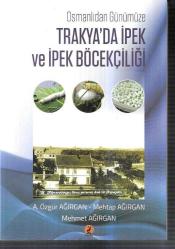 Osmanlı'dan Günümüze Trakya'da İpek ve İpek Böcekçiliği