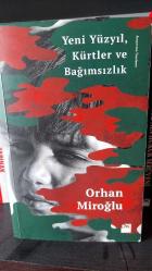 Yeni Yüzyıl Kürtler ve Bağımsızlık - Orhan Miroğlu (1.Baskı)