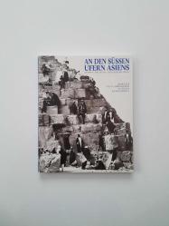 An den süssen Ufern Asiens - Ägypten • Palästina • Osmanisches Reich / Reiseziele des 19. Jahrhunderts in frühen Photographien