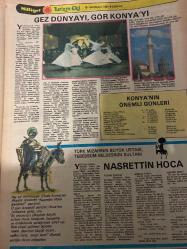 MİLLİYET GAZETESİ TURİZM EKİ (TURKISH NEWSPAPER) - 16 HAZİRAN 1981 -Mevlâna-Mehmet Bey-Nasrettin Hoca-Milliyet Turizm Eki-İç Anadolu Bölgesi 2-Konya-Eşsiz Bir Tarihi Turizm Merkezi Konya-Türkçe Devlet Dili Olarak İlk Kez Konya’nın Karaman İlçesinde Kullanıldı-Gez Dünyayı Gör Konya’yı-Konya’nın Önemli Günleri-Nasrettin Hoca-Türk Mizahının Büyük Ustası Tebessüm Beldesinin Sultanı Nevşehir-Dünyada Benzeri Olmayan Doğa Harikası Bir Masal Beldesi Nevşehir-Eskişehir-İç Turizm Yönünden Önemi Giderek Artan Bir İlimiz Eskişehir-Verimli Bir Döviz Kaynağı Lületaşı-Anadolu’nun Demiryolu ve Karayolu Kavşağında Bulunan «Pesinüs» ve «Midas» Tarihi Şehirlere Sahip Eskişehir