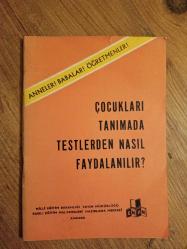 ÇOCUKLARI TANIMADA TESTLERDEN NASIL FAYDALANILIR ?