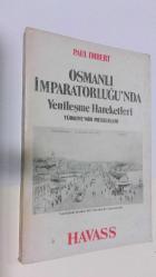 OSMANLI İMPARATORLUĞU'NDA YENİLEŞME HAREKETLERİ * TÜRKİYE'NİN MESELELERİ