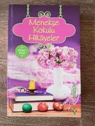 MENEKŞE KOKULU HİKAYELER