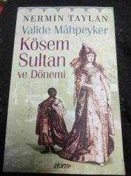 Valide Mahpeyler Kösem Sultan ve Dönemi imzali