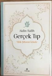 Gerçek Tıp - Yitik Şifanın İzinde