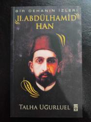 Bir Dehanın İzleri - II. Abdülhamid Han