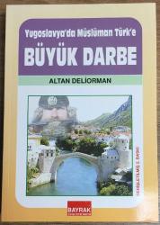 Yugoslavya'da Müslüman Türk'e Büyük Darbe