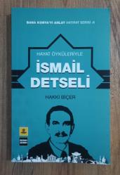 Hayat Öyküleriyle İsmail Detseli