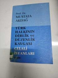 TÜRK HALKININ DİRLİK VE DÜZENLİK KAVGASI - CELALİ İSYANLARI