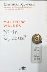 NİÇİN UYURUZ ? - YENİ UYKU VE RÜYA BİLİMİ