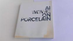 AI WEIWEI ON PORCELAIN