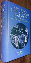 Milli Mücadele Başlarken / Mondros Mütarekesi'nden Büyük Millet Meclisi'nin Açılmasına Ciltli