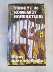 TÜRKİYE'DE KOMÜNİST HAREKETLER-İ. DARENDELİOĞLU