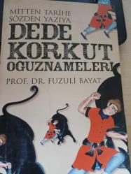 Mitten Tarihe Sözden Yazıya Dede Korkut Oğuznameleri