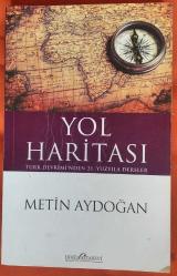 Yol Haritası - Türk Devrimi'nden 21. Yüzyıla