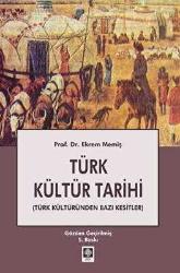 Türk Kültür Tarihi; Türk Kültüründen Bazı Kesitler