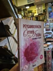 PEYGAMBERİMİZİN ÖRNEK AHLAKI