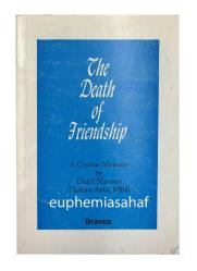 The death of friendship. A Cyprus memoir by Chief Matron Türkan Aziz, MBE.