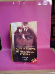 LATİFE VE FİKRİYE İKİ AŞK ARASINDA ATATÜRK(ATATÜRK'ÜN BAŞYAVERİ SALİH BOZOK ANLATIYOR (CEP BOY) 2.EL