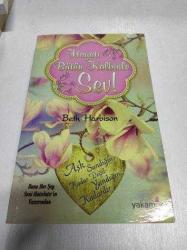 HAYATI BÜTÜN KALBİNLE SEV