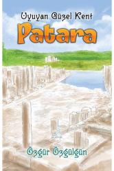 Patara-Uyuyan Güzen Kent