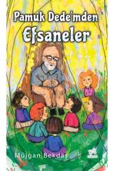 Pamuk Dedem'den Efsaneler