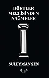 DÖRTLER MECLİSİNDEN NAĞMELER