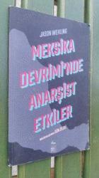 MEKSİKA DEVRİMİ'NDE ANARŞİST ETKİLER