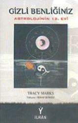 Gizli Benliğiniz; Astrolojinin 12. Evi