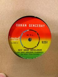 45'lik - Orhan Gencebay - Sev Dedi Gözlerim, Sen de Bizdensin
