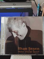 İlhan Şeşen / Neler oluyor bize
