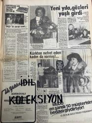 HAFTA SONU GAZETESİ DOĞUM GÜNÜ GAZETESİ (TURKİSH NEWSPAPER) - 9 OCAK 1981 - Yıl:5 Sayı:2 - Zeki Müren-Tekin Akmansoy-Hülya Koçyiğit – Türkan Şoray – Filiz Akın – Bülent Ersoy – Melos – Nami Dilbaz – Namı Dilbaz – Puna Pamir – Ayşe Aytözoğlu – Nazan – Emel Sayın – Yonca Yücel – Saffet – Tayan – Sevim Tuna – Yahya – Müdir Bey – Cüneyt Arkın – Cüneyt Erkin – Murat – Nes’e Karaböcek – Nese Karabocek – Güler – Murat – Ceylan – Oya Yücel-Gülşen Bubikoğlu-Nabi Dilbaz-Talha Özmen-Bülent Ersoy yeni yılda hanım hanımcık – Bu ikilinin beraberliği karakolda bitti – Güzele ne yaraşmaz – Çılgın Melos ve bir günlük çılgınlık – Ben kayınpederimin esiri değilim – Dansözlük zor ve tehlikeli meslektir – Londra’da bir umut var – Bu da mı yalan – Görünmeyen adamın gözüyle – Vize mize ve Yahya – Yeni yıla gözleri yaşlı girdi – Kürkten nefret eden kadın da varmış  TV’deki yılbaşı programının sebep olduğu son olay – Ah bir de ameliyat olabilsem – Deriyi kumaş gibi işlemek – Yaptığını söktüğünü kendi dikiyor