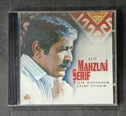 AŞIK MAHZUNİ ŞERİF * İŞTE GİDİYORUM ÇEŞMİ SİYAHIM * CD